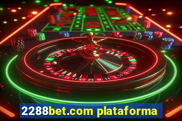 2288bet.com plataforma